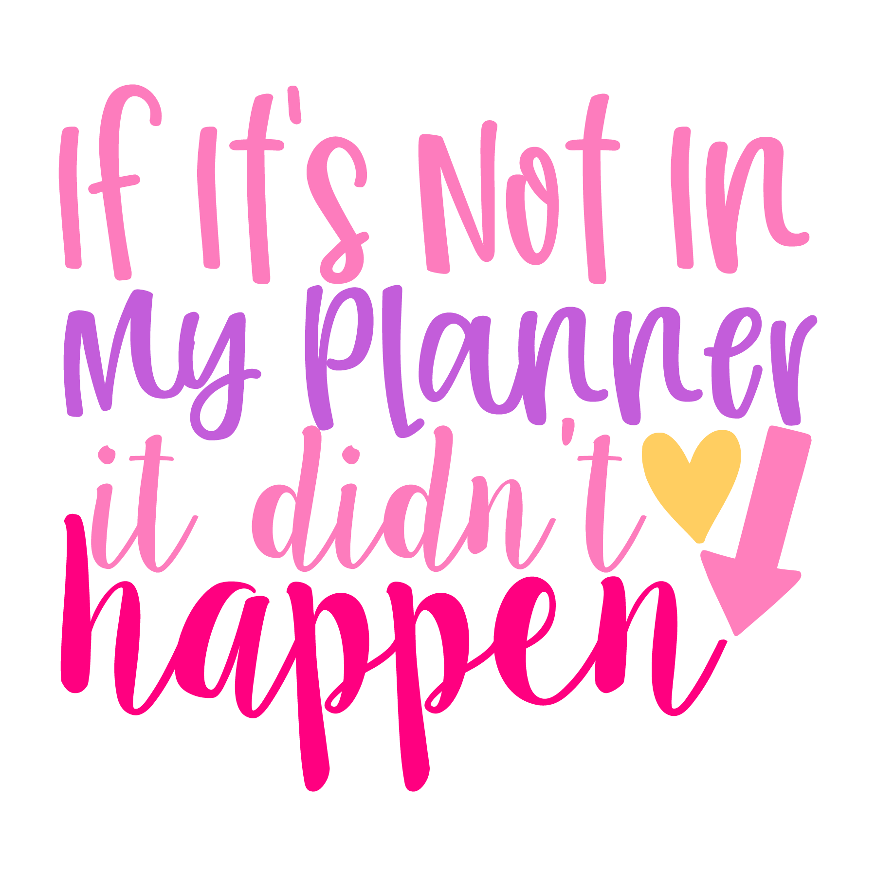 If It's Not In My Planner It Didn't Happen- Tee (White)