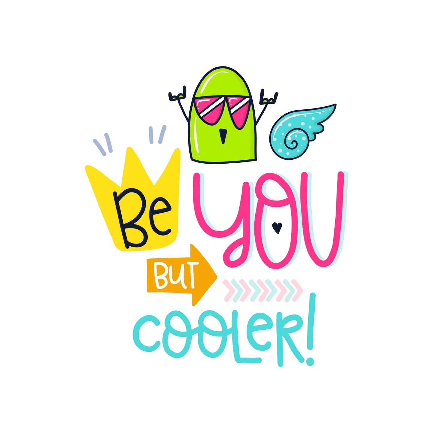 Be You But Cooler T-shirt (White)