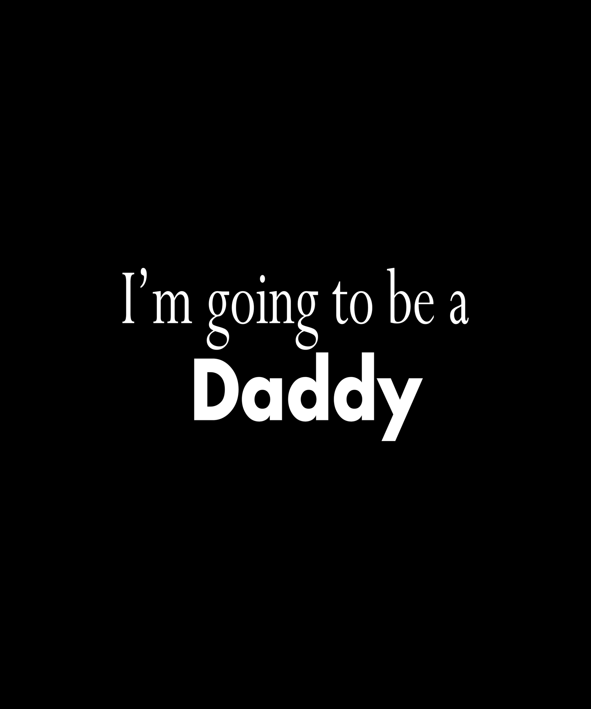 Exciting Daddy Announcement T-shirt (Black)