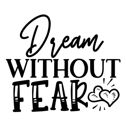 Dream Without Fear- Tee (White)