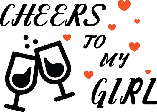 Cheers To My Girl T-shirt (White)