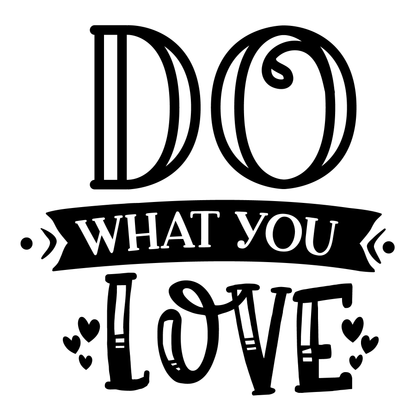 Do What You Love- Tee (White)