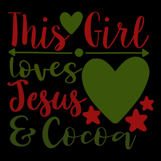 This Girl Loves Jesus & Cocoa (White)
