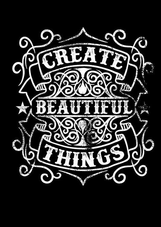 Create Beautiful Things T-shirt (Black)
