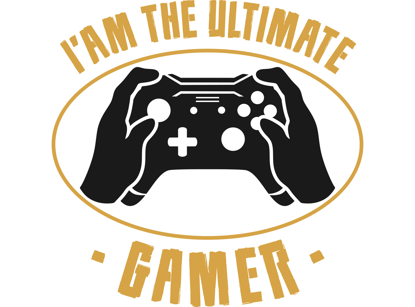I'am The Ultimate Gamer (White)