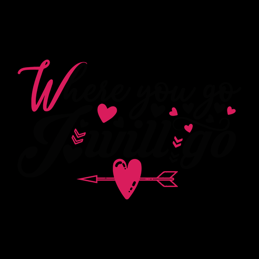 Where You Go I Will Go Tee (Black version)