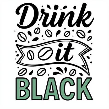 Drink It Black Coffee T-shirt