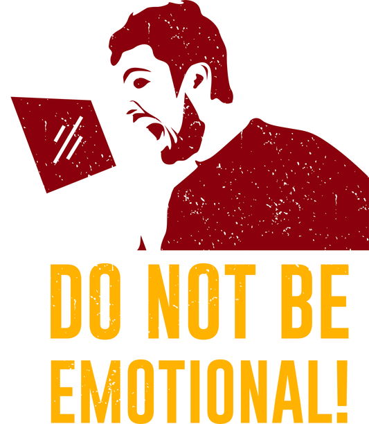 Do Not Be Emotional (White)
