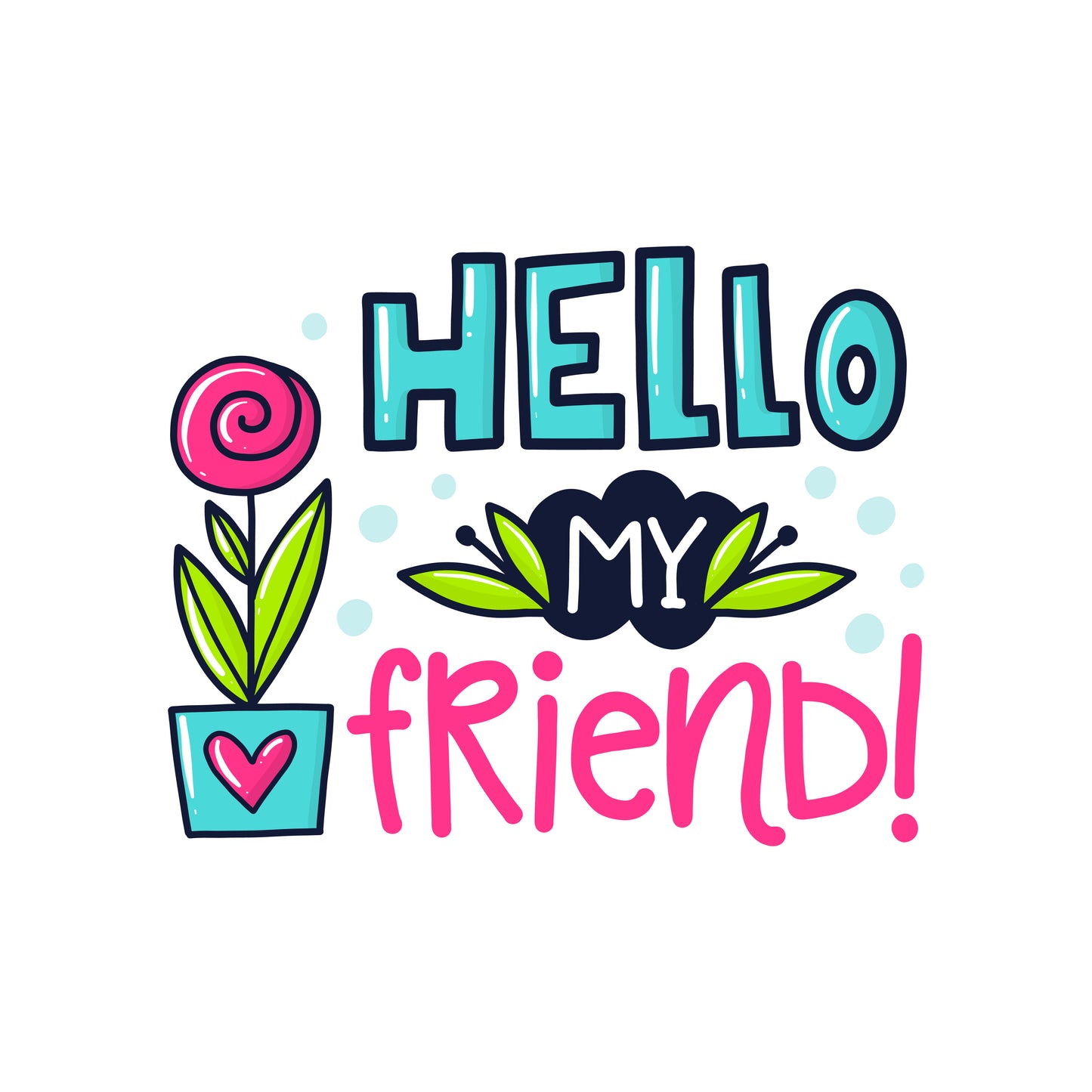 Hello My Friend T-shirt (White)