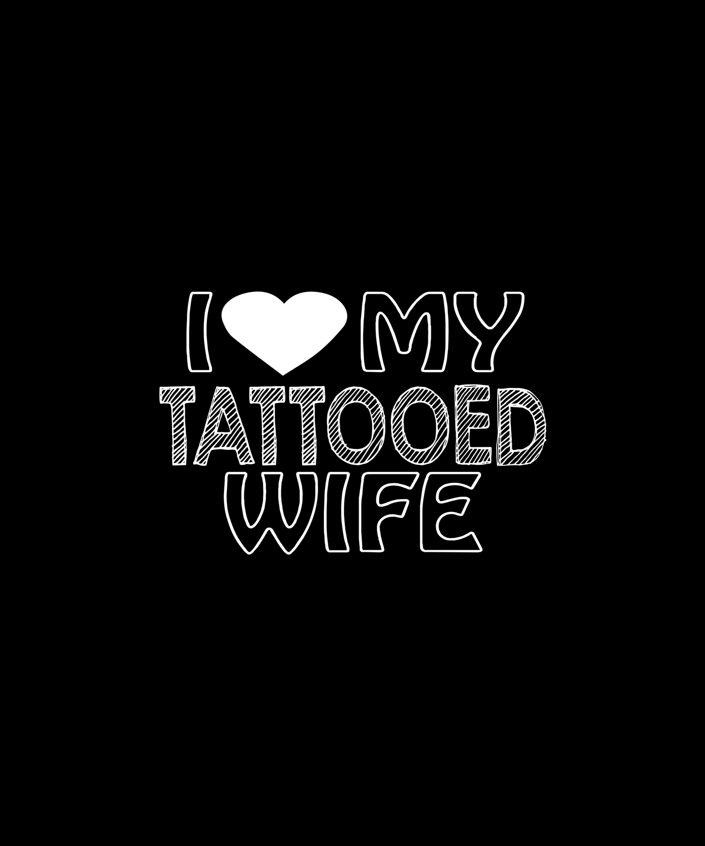 Love My Tattooed Wife T-shirt (Black)