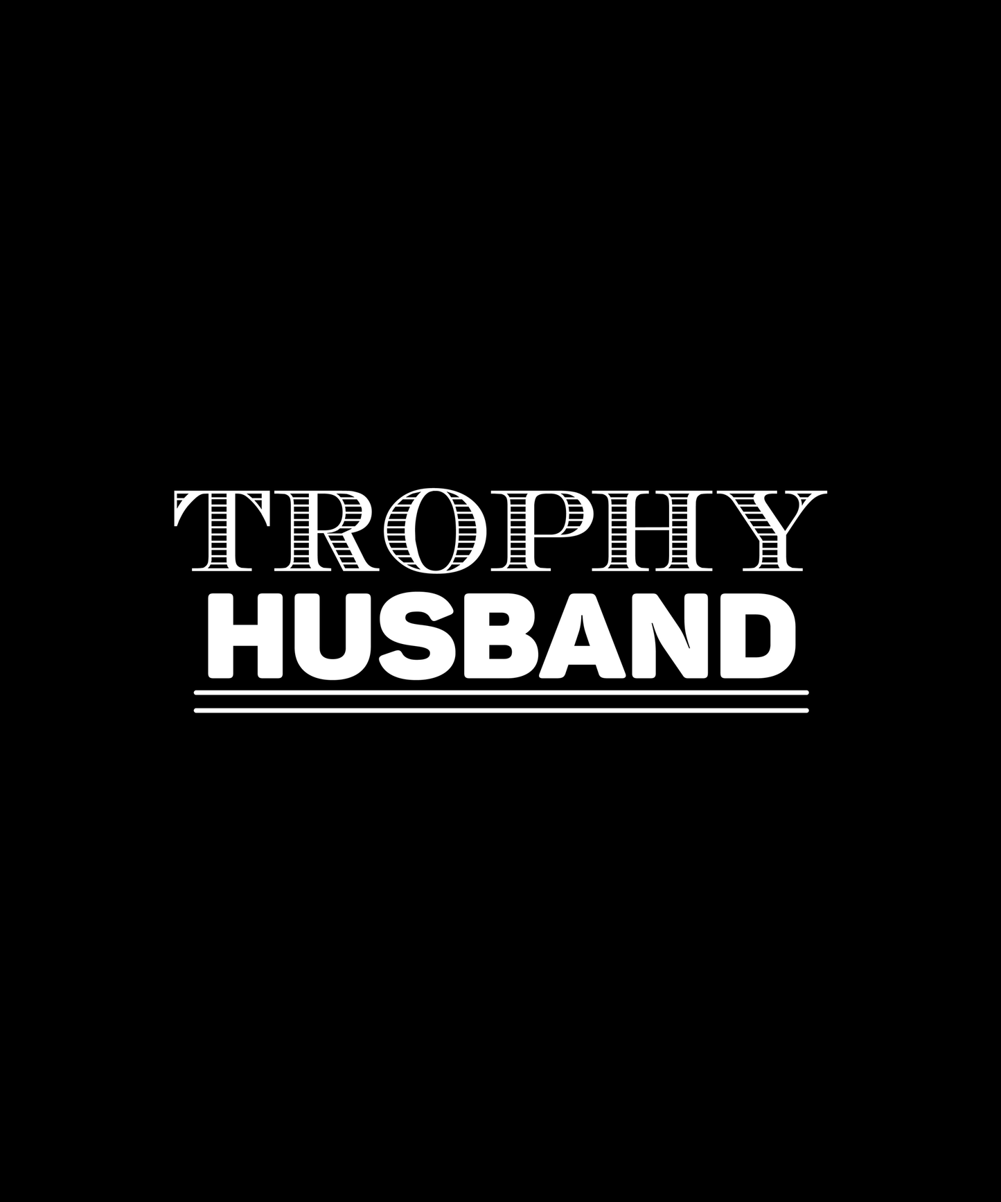 Trophy Husband Graphic Tee (Black)