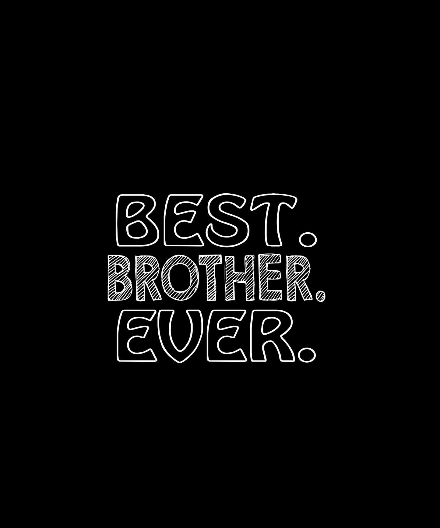 Best Brother Ever T-shirt (Black)