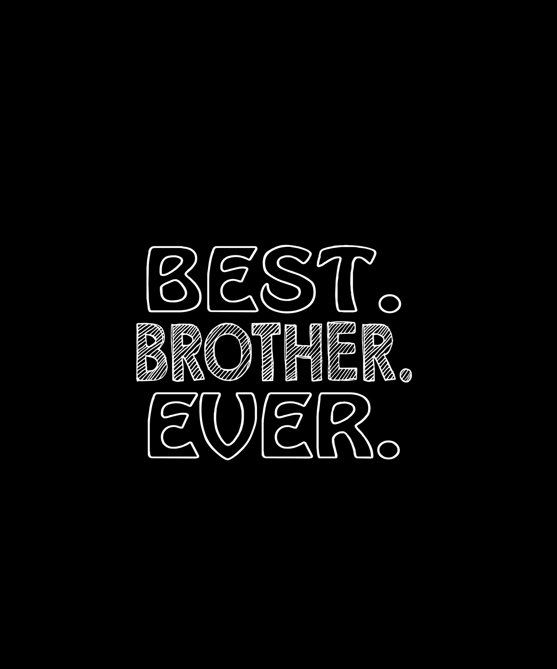 Best Brother Ever T-shirt (Black)