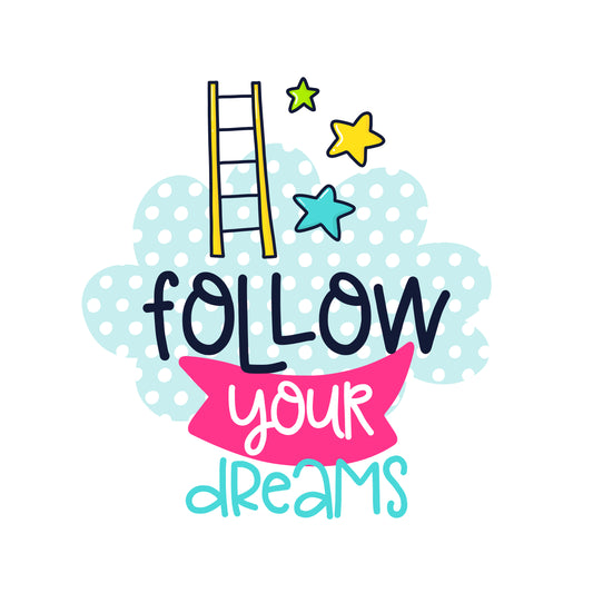 Follow Your Dreams T-shirt (White)