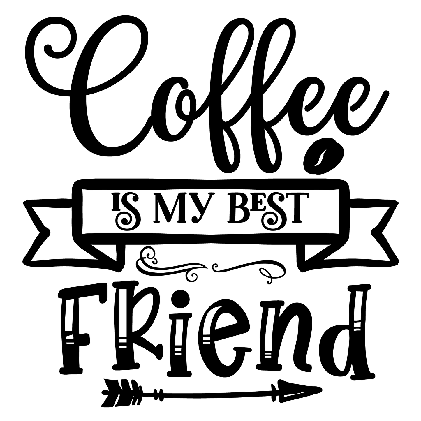 Coffee Is My Best Friend- Tee (White)