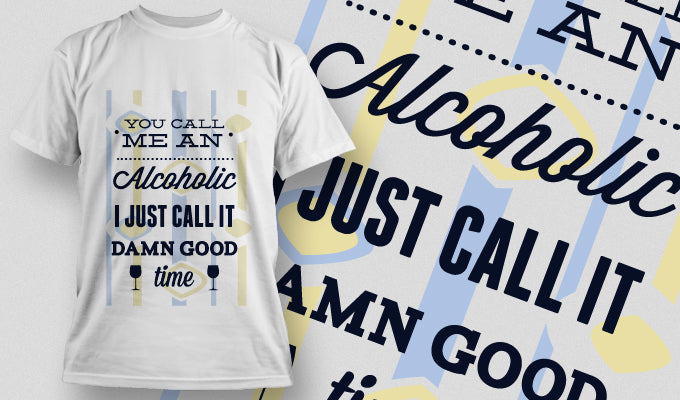 Humorous Alcoholic Quote T-shirt (White)