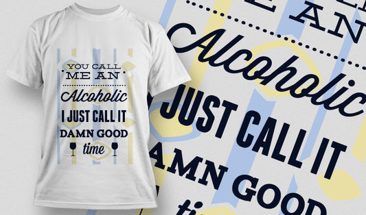 Humorous Alcoholic Quote T-shirt (White)