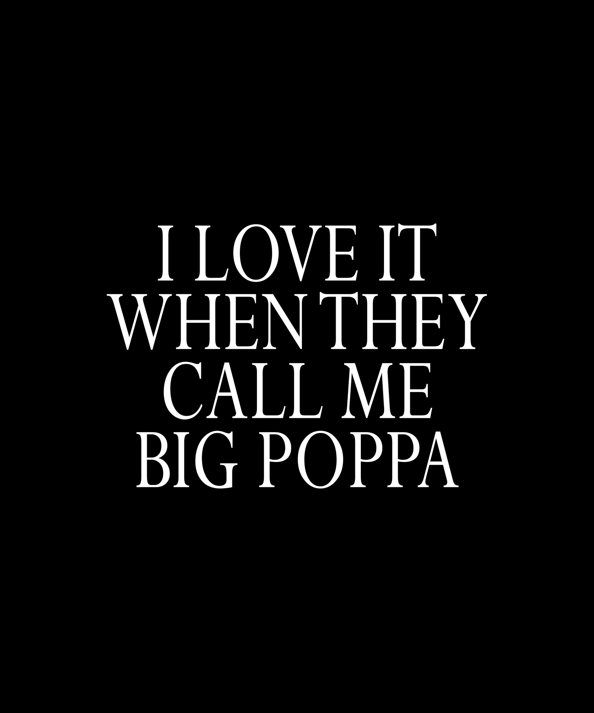 Big Poppa Statement T-shirt (Black)