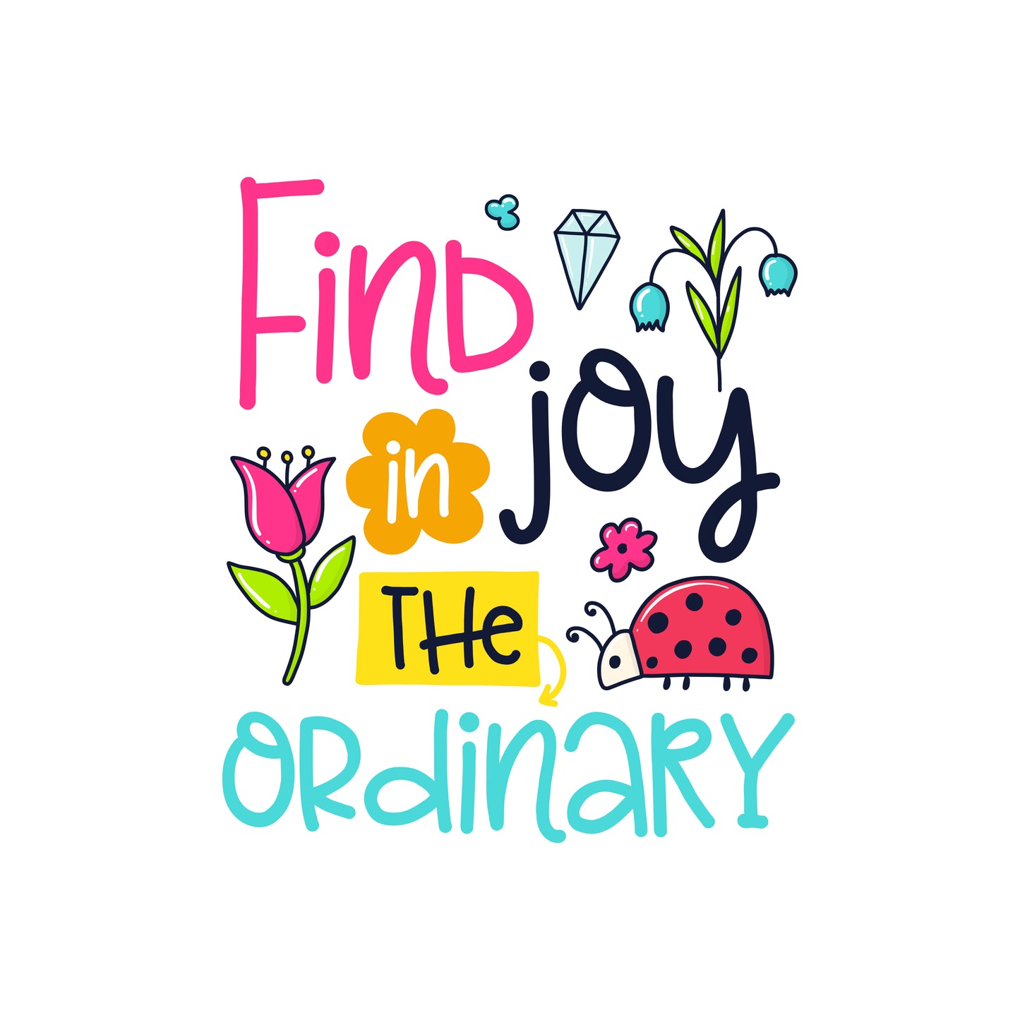 Find Joy In The Ordinary (White)