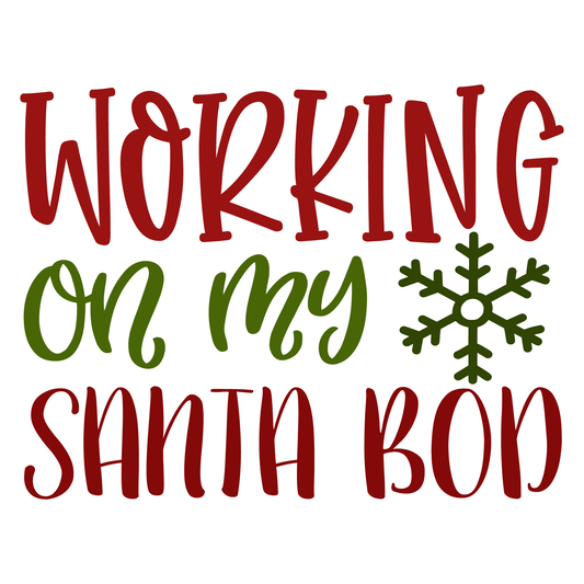 Working On My Santa Bod (White)
