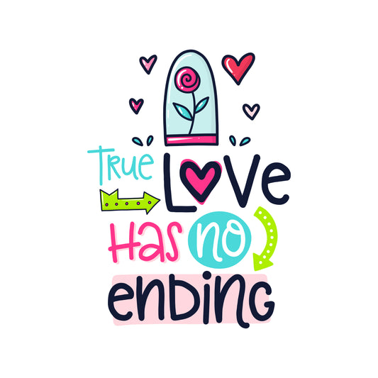 True Love Has No Ending (White)