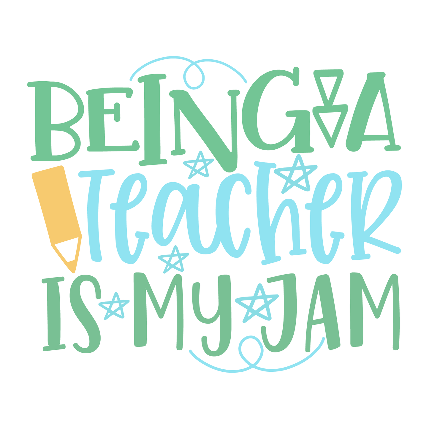 Being A Teacher Is My Jam- Tee (White)