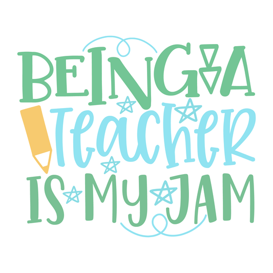 Being A Teacher Is My Jam- Tee (White)