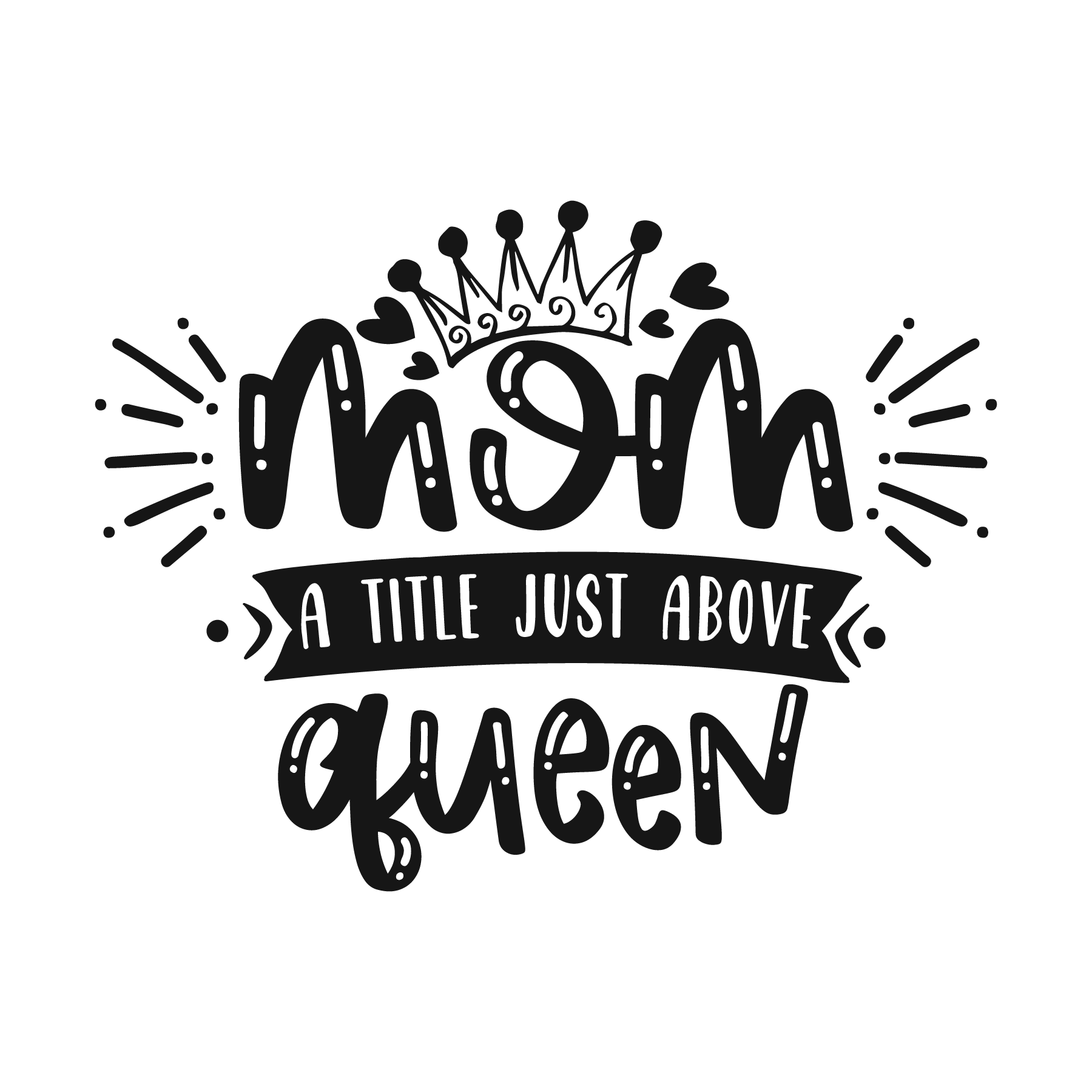 Mom Above Queen T-shirt (White)