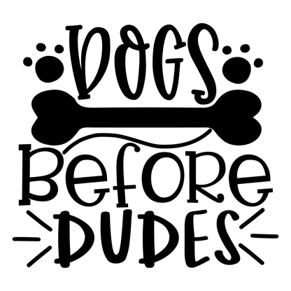Dogs Before Dudes- Tee (White)