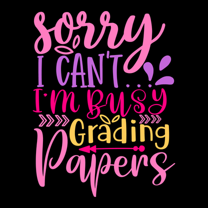Busy Grading Papers T-Shirt (Black version)