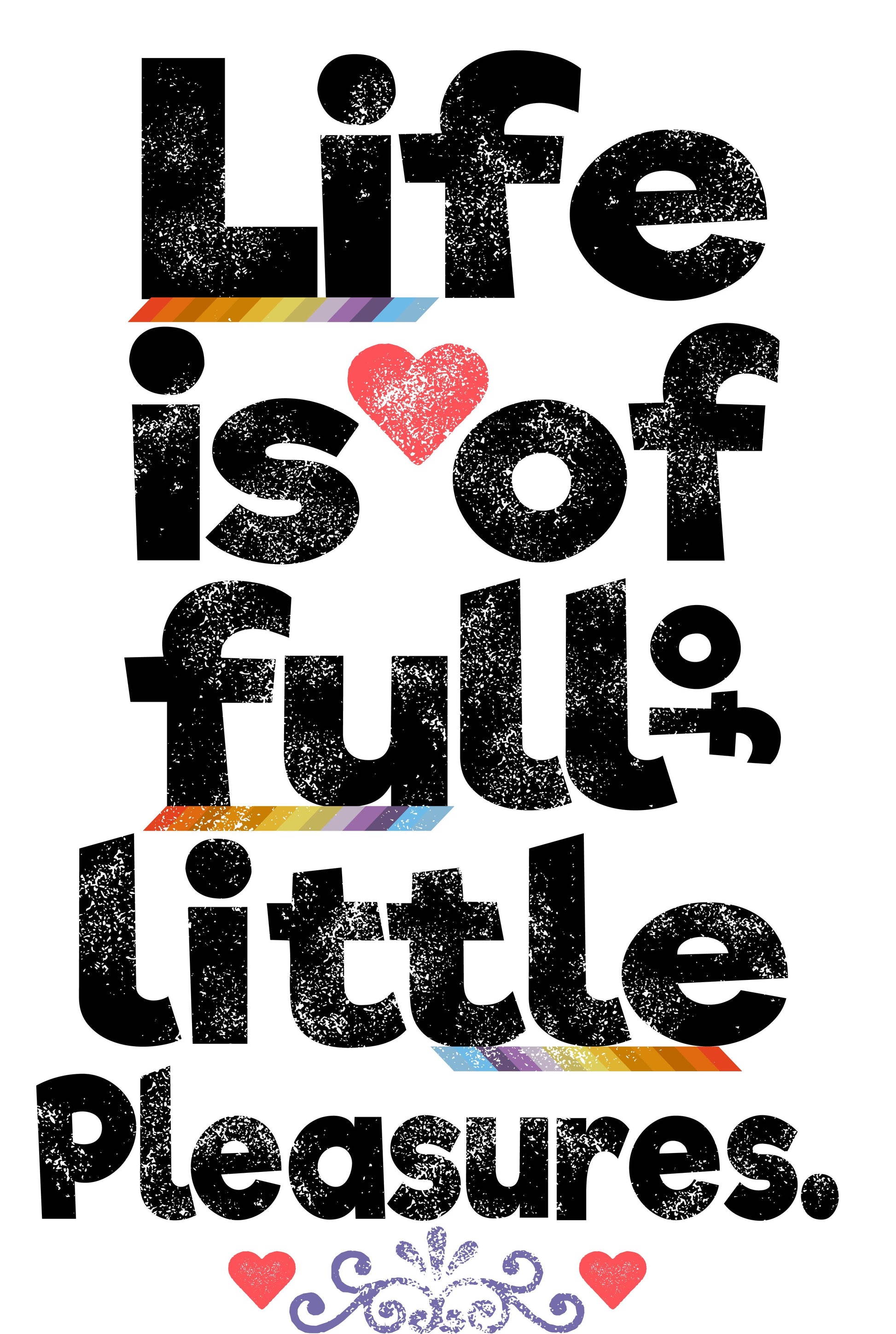 Life Full Of Little Pleasures (White)