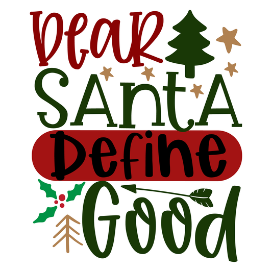 Dear Santa Define Good T-shirt (White)