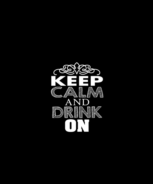 Keep Calm And Drink On T-shirt (Black)