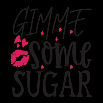 Gimme Some Sugar- Tee