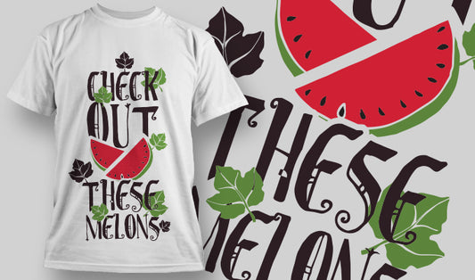 Check Out These Melons T-shirt (White)