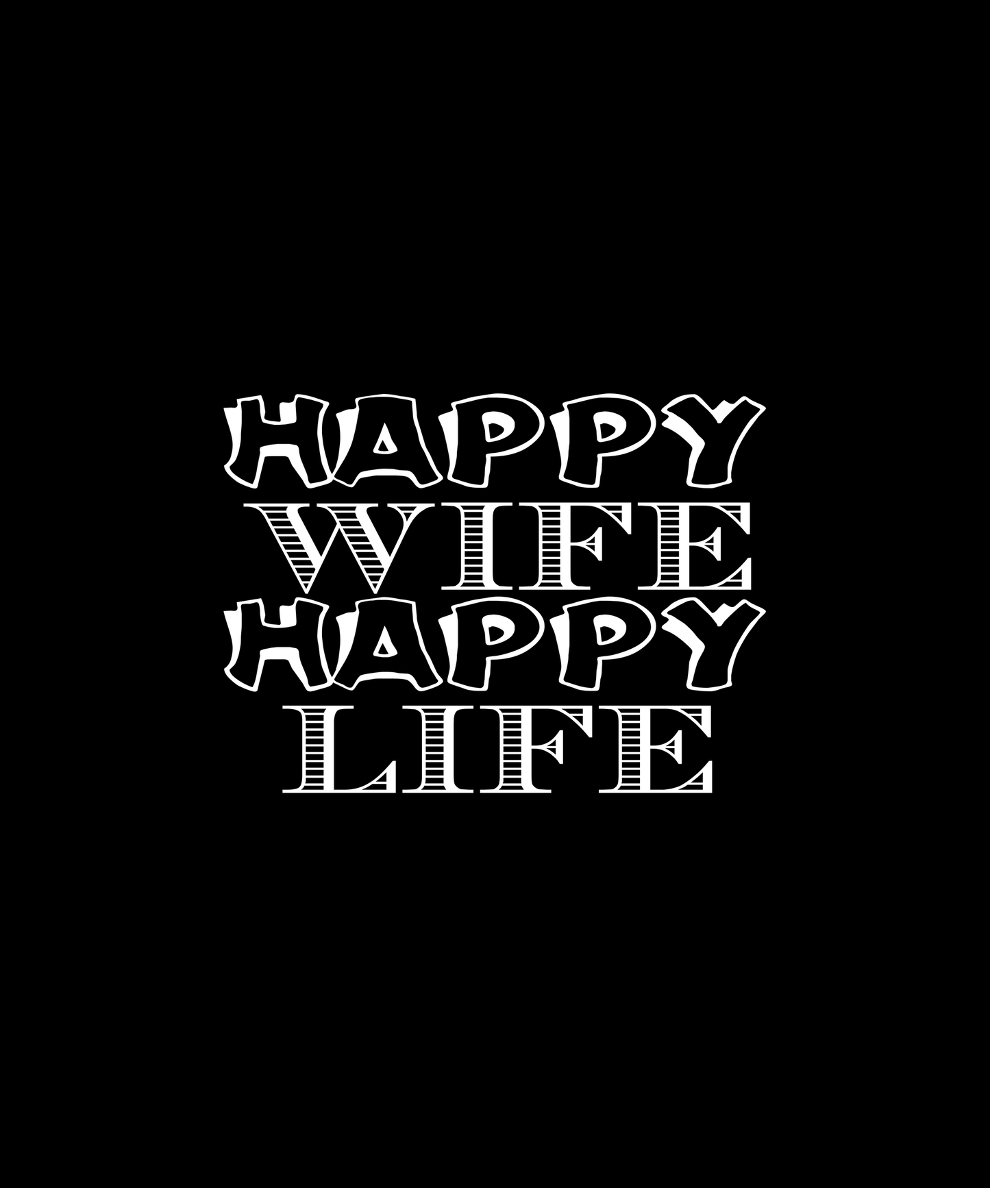 Happy Wife Happy Life T-shirt (Black)