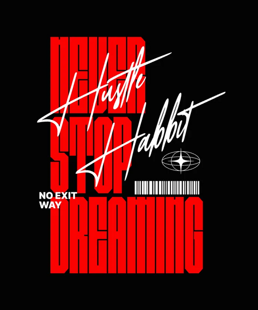 Never Stop Hustling T-shirt