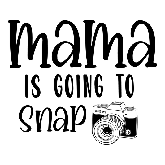Mama Is Going To Snap T-shirt (White)