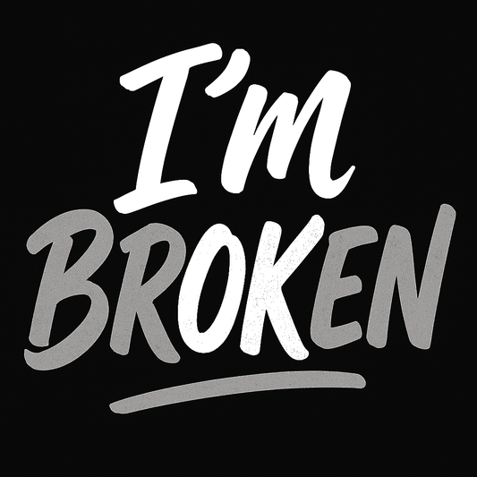 I'm Broken Hand‑lettered Typography Tee (Black)