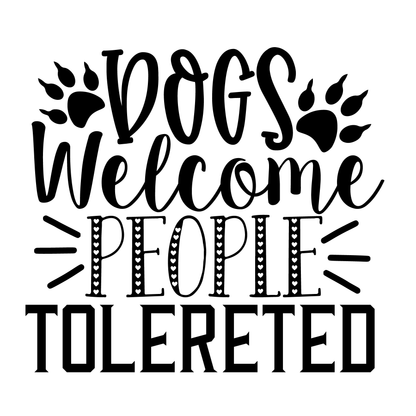 Dogs Welcome People Tolereted- Tee (White)