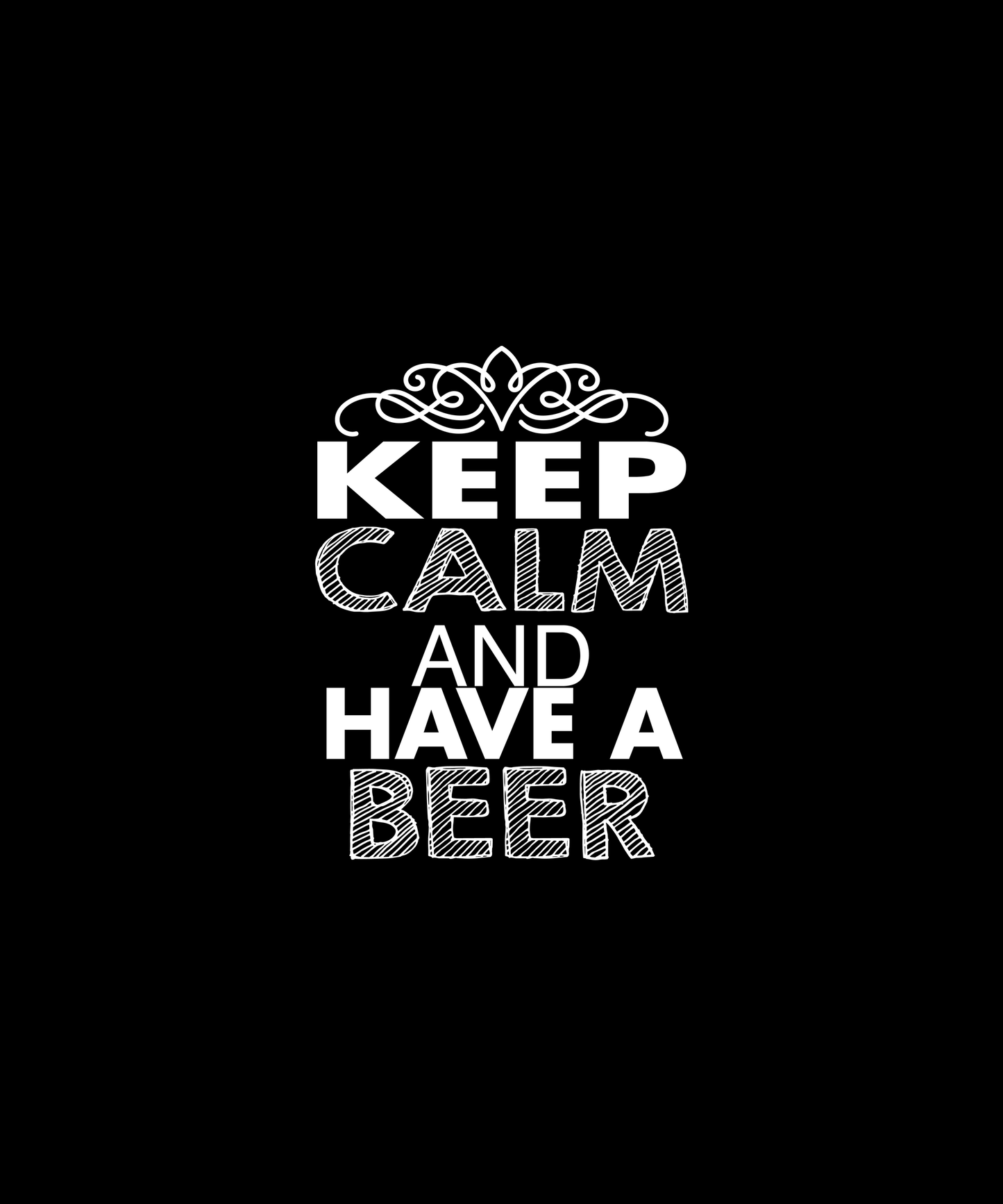 Keep Calm And Have A Beer (Black)