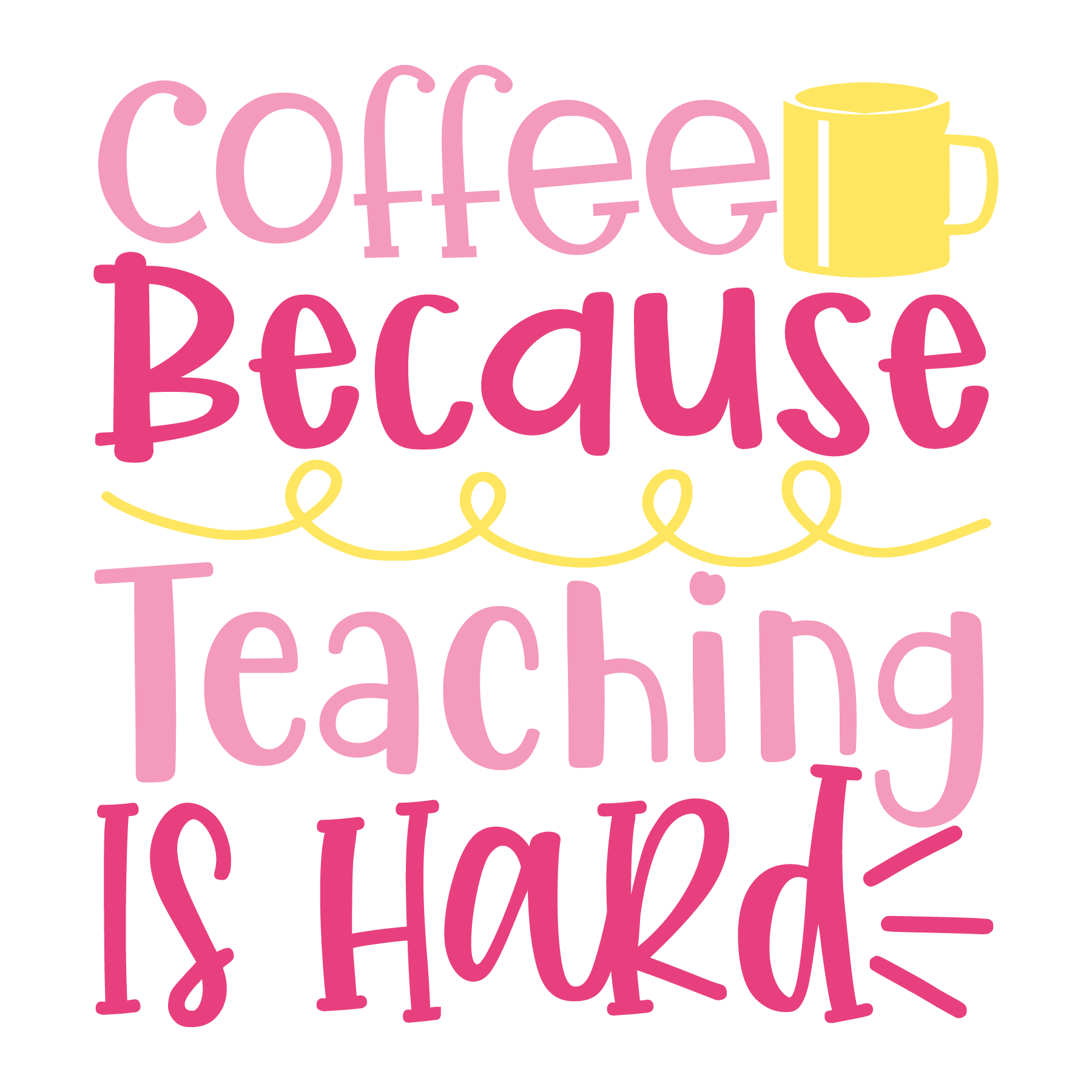 Coffee Because Teaching Is Hard- Tee (White)