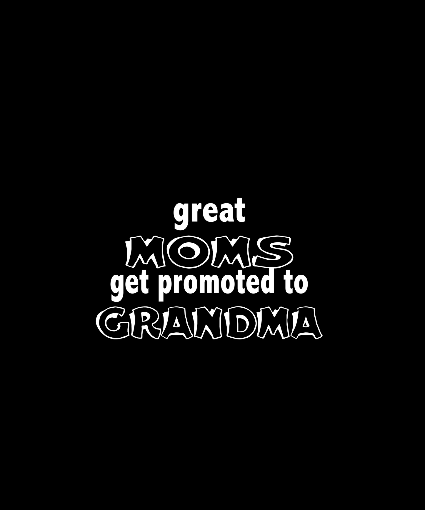 Great Moms Get Promoted (Black)