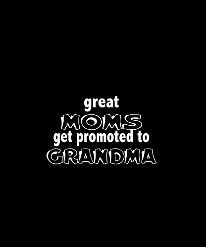 Great Moms Get Promoted (Black)