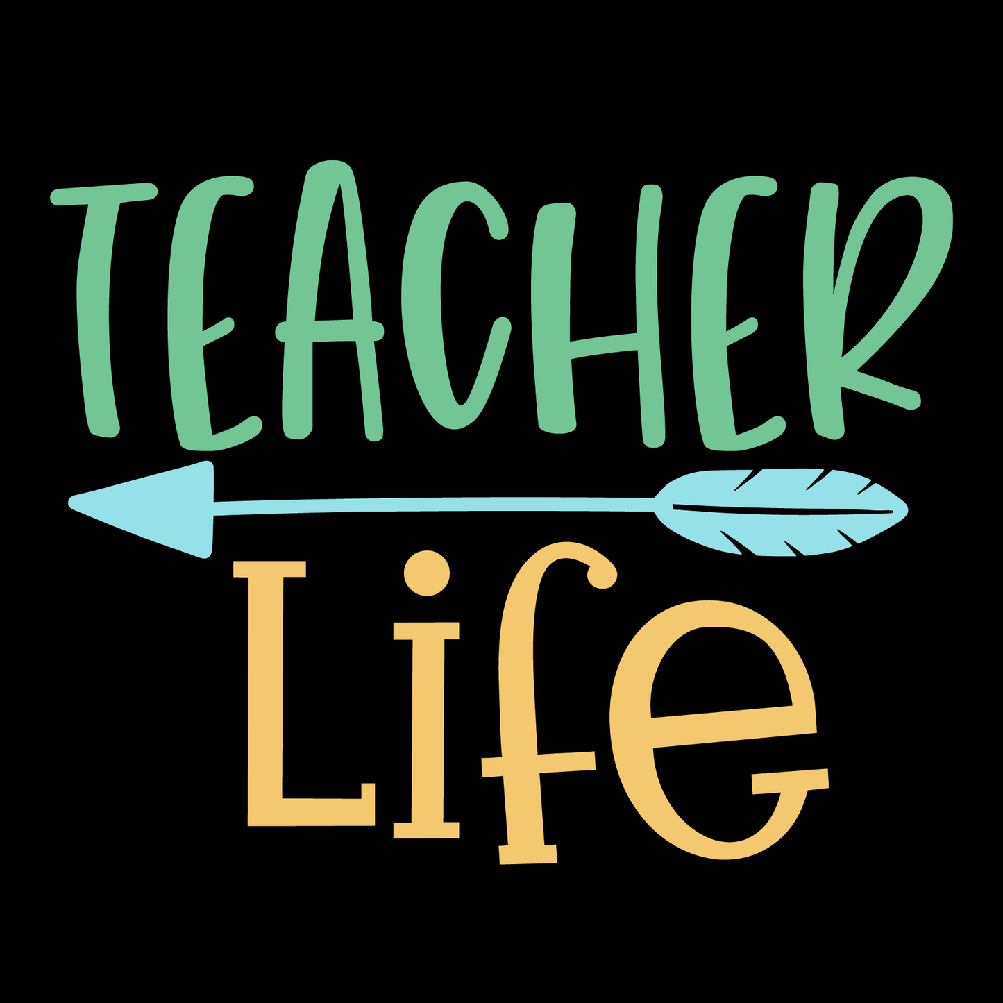 Teacher Life T-Shirt (Black version)