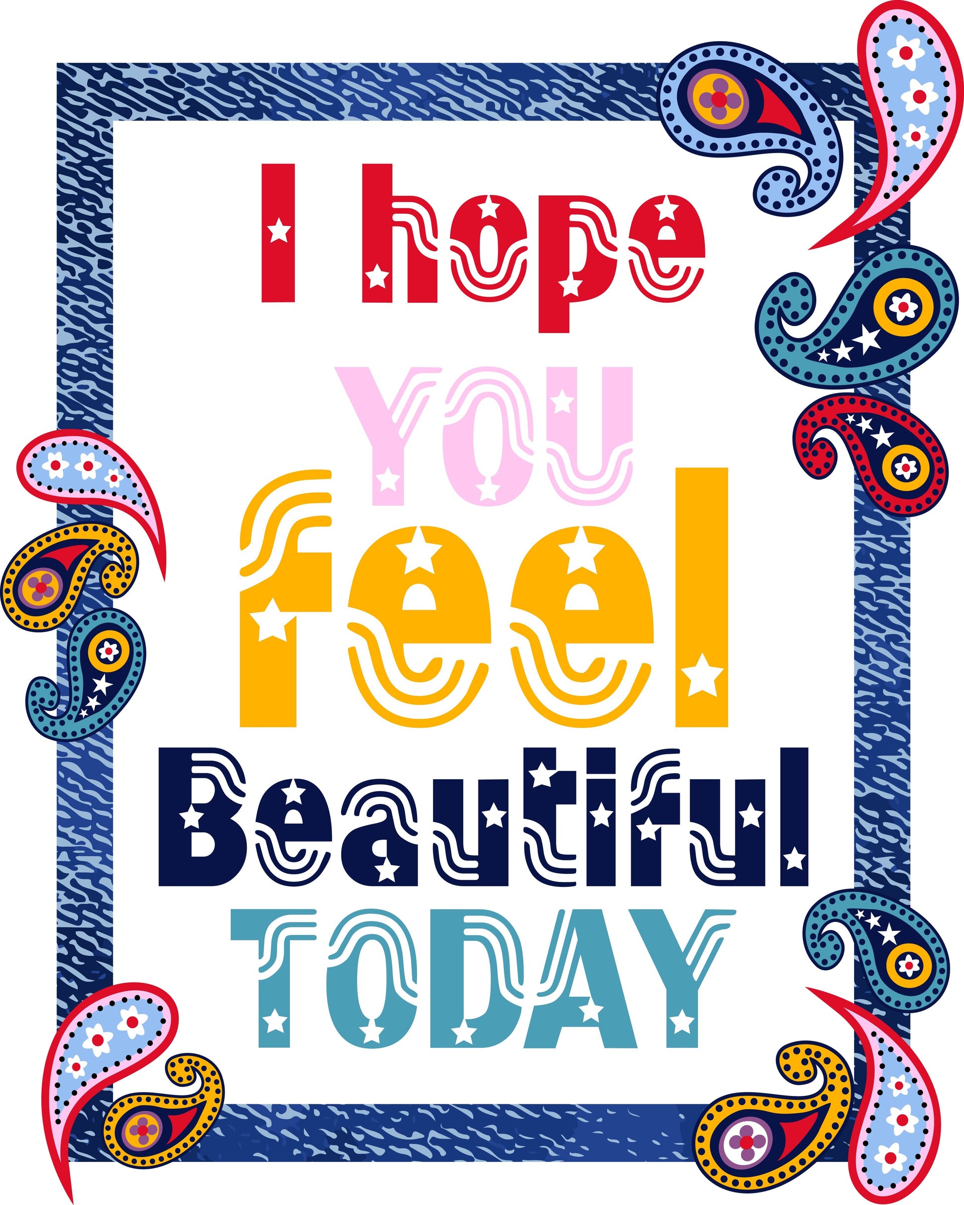 Feel Beautiful Today T-shirt (White)