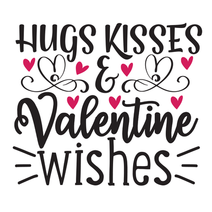 Hugs Kisses & Valentine Wishes- Tee (White)
