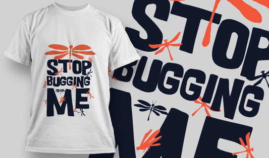 Stop Bugging Me T-shirt (White)