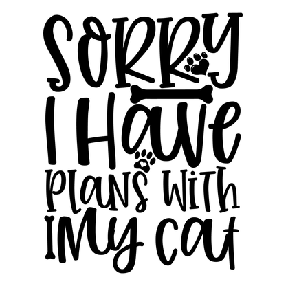 Sorry I Have Plans With My cat-01_white_black.png