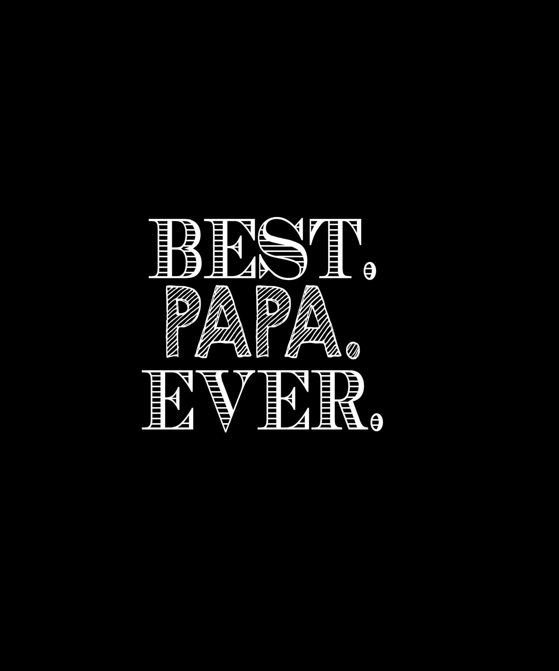 Best Papa Ever T-shirt (Black)